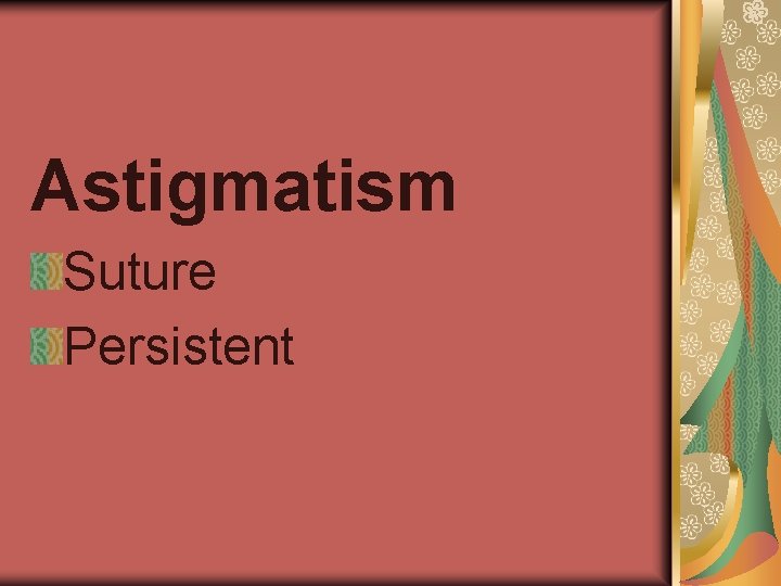 Astigmatism Suture Persistent 
