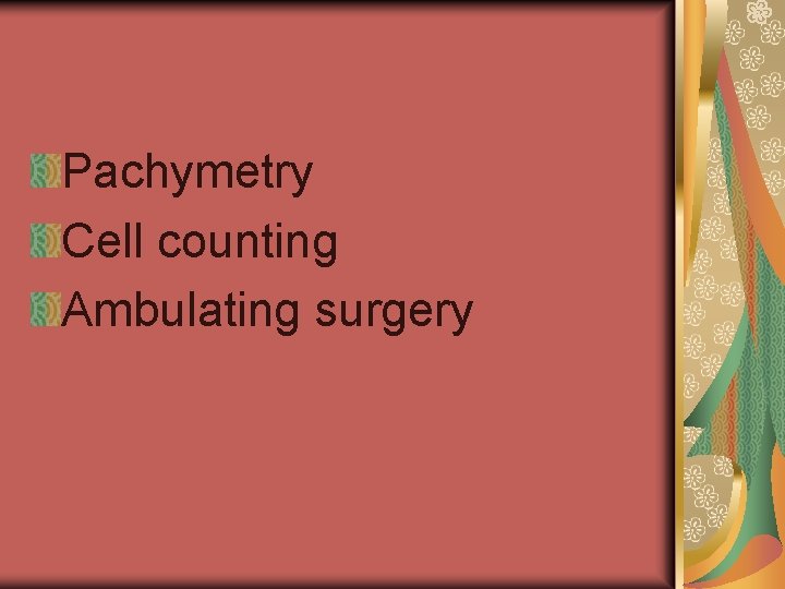 Pachymetry Cell counting Ambulating surgery 