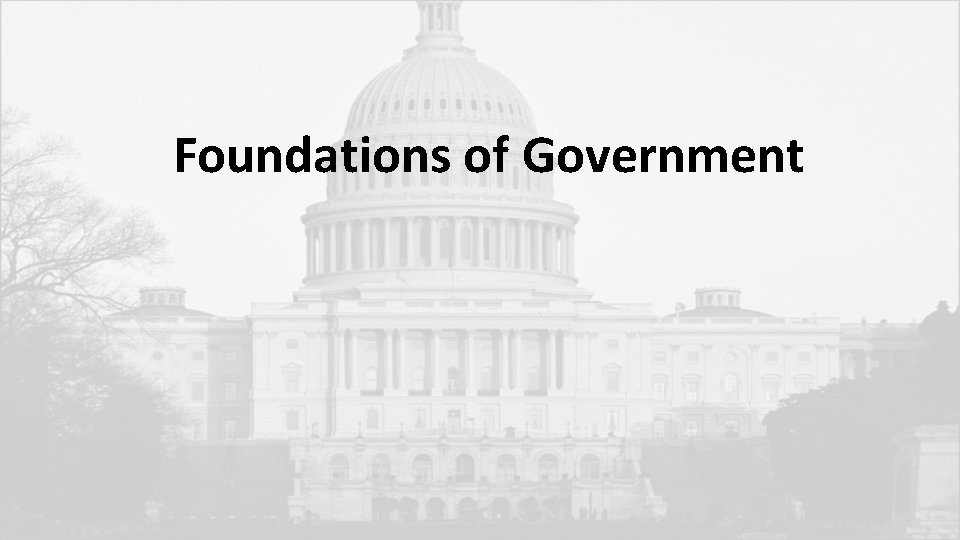 Foundations of Government 