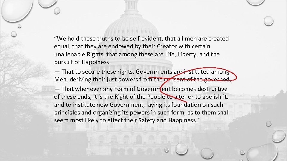 “We hold these truths to be self-evident, that all men are created equal, that