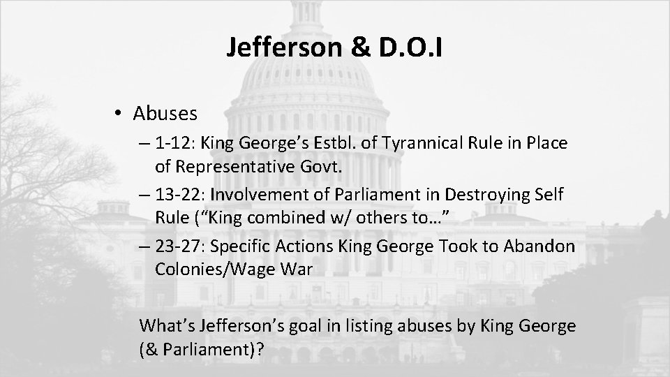 Jefferson & D. O. I • Abuses – 1 -12: King George’s Estbl. of