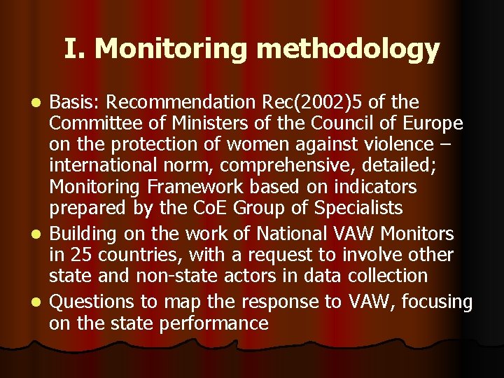 I. Monitoring methodology Basis: Recommendation Rec(2002)5 of the Committee of Ministers of the Council I. Monitoring methodology Basis: Recommendation Rec(2002)5 of the Committee of Ministers of the Council