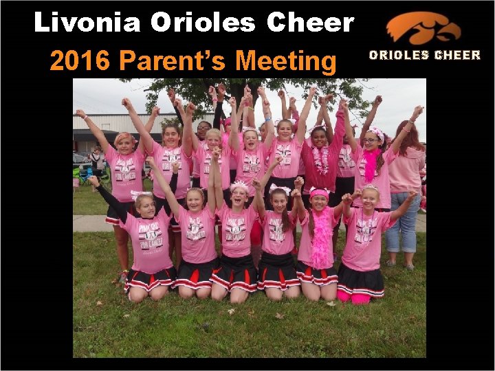 Livonia Orioles Cheer 2016 Parent’s Meeting ORIOLES CHEER 