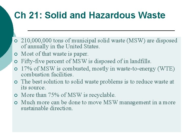 Ch 21: Solid and Hazardous Waste ¡ ¡ ¡ ¡ 210, 000 tons of