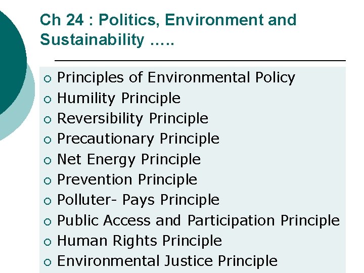 Ch 24 : Politics, Environment and Sustainability …. . ¡ ¡ ¡ ¡ ¡