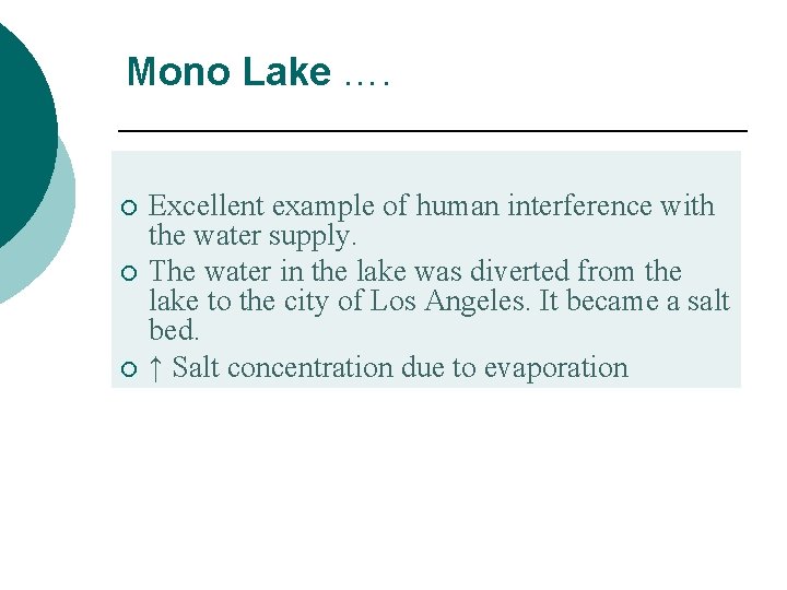 Mono Lake …. ¡ ¡ ¡ Excellent example of human interference with the water