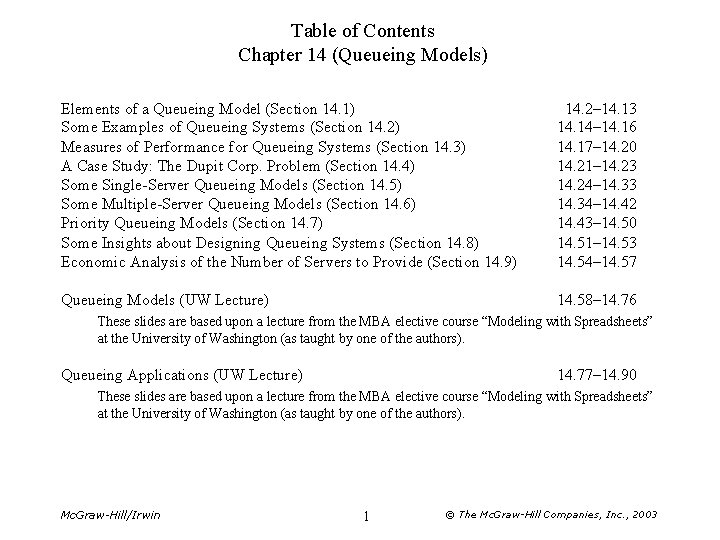 Table of Contents Chapter 14 (Queueing Models) Elements of a Queueing Model (Section 14.