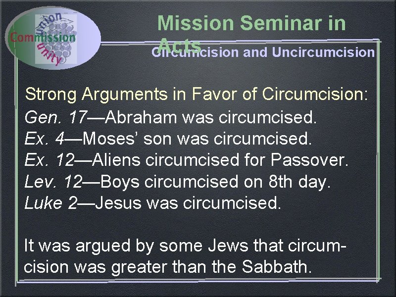 Mission Seminar in Acts Circumcision and Uncircumcision Strong Arguments in Favor of Circumcision: Gen. Mission Seminar in Acts Circumcision and Uncircumcision Strong Arguments in Favor of Circumcision: Gen.
