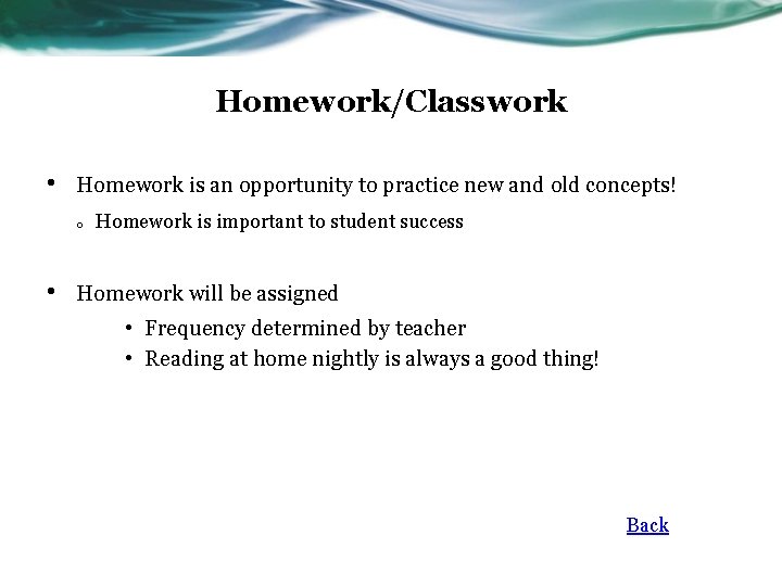 Homework/Classwork • Homework is an opportunity to practice new and old concepts! o • Homework/Classwork • Homework is an opportunity to practice new and old concepts! o •