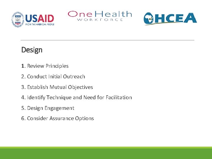 Design 1. Review Principles 2. Conduct Initial Outreach 3. Establish Mutual Objectives 4. Identify