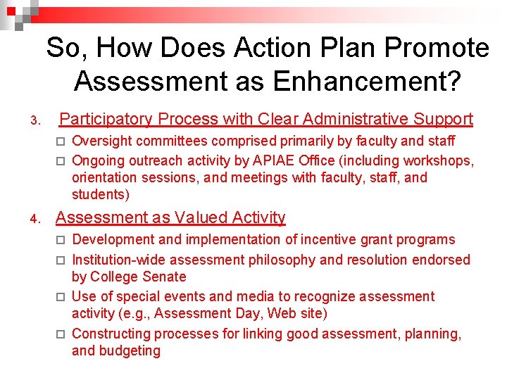 So, How Does Action Plan Promote Assessment as Enhancement? 3. Participatory Process with Clear