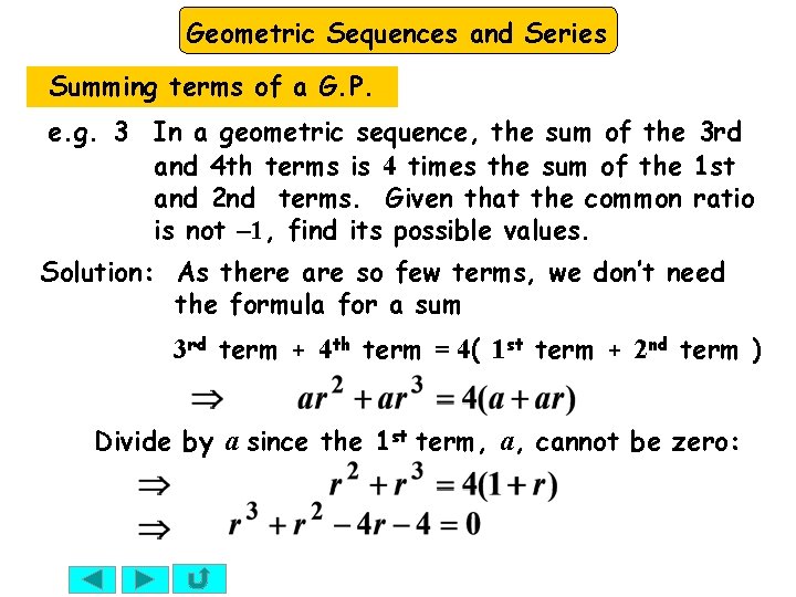 Geometric Sequences and Series Summing terms of a G. P. e. g. 3 In