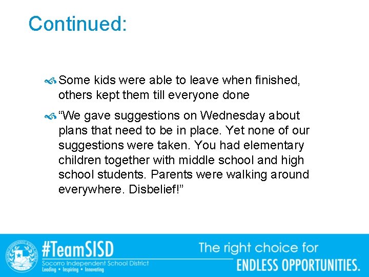 Continued: Some kids were able to leave when finished, others kept them till everyone