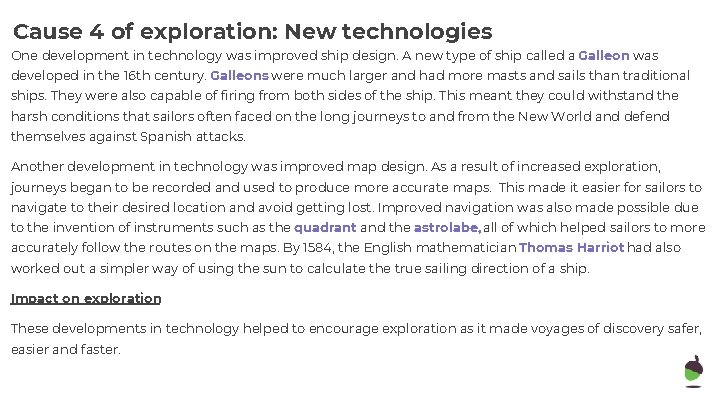 Cause 4 of exploration: New technologies One development in technology was improved ship design.