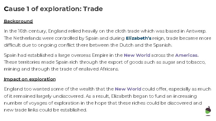 Cause 1 of exploration: Trade Background In the 16 th century, England relied heavily