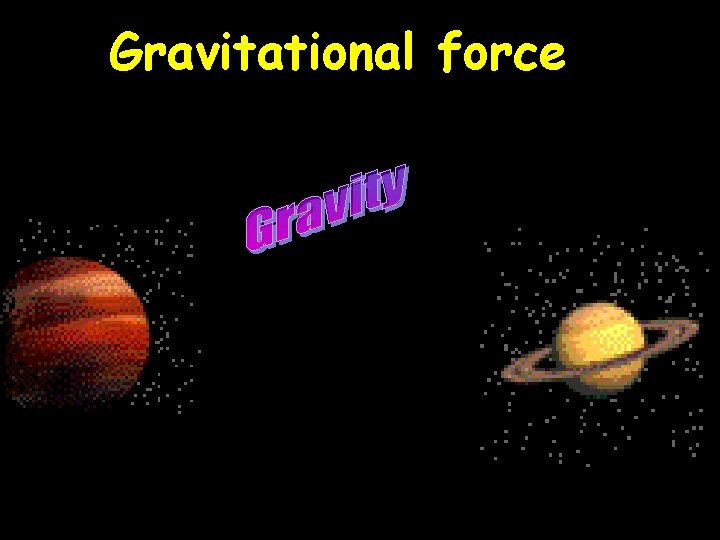 Gravitational force 