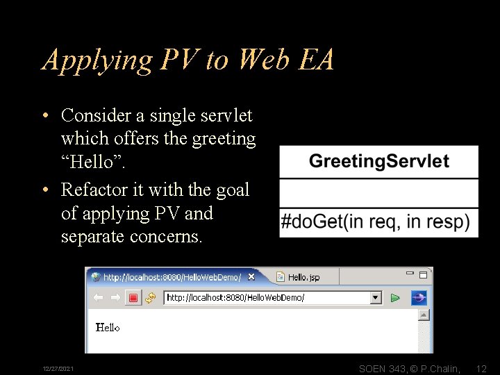 Applying PV to Web EA • Consider a single servlet which offers the greeting