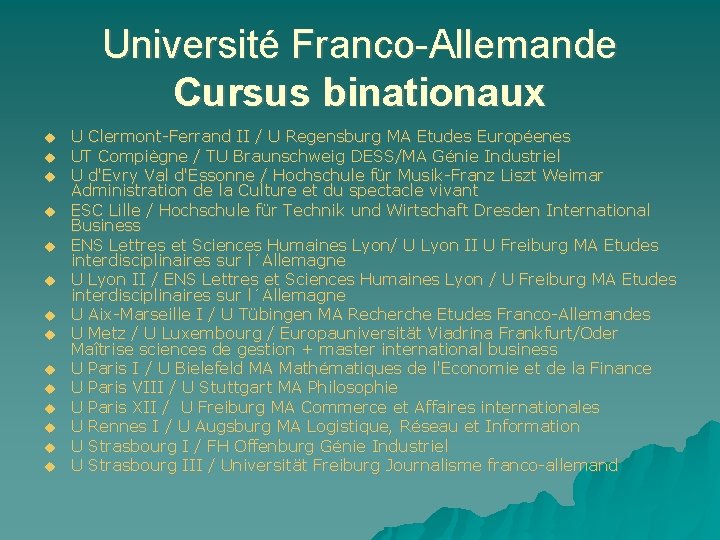 Université Franco-Allemande Cursus binationaux U Clermont-Ferrand II / U Regensburg MA Etudes Européenes UT