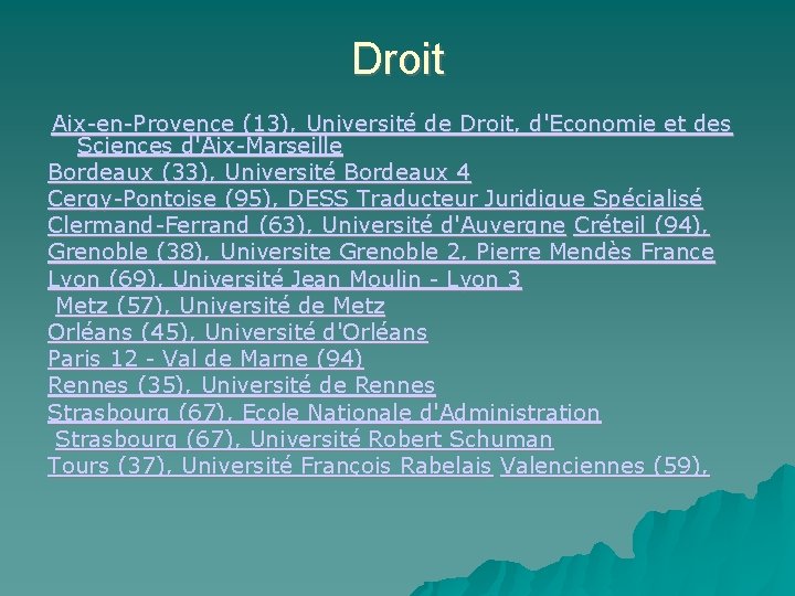 Droit Aix-en-Provence (13), Université de Droit, d'Economie et des Sciences d'Aix-Marseille Bordeaux (33), Université