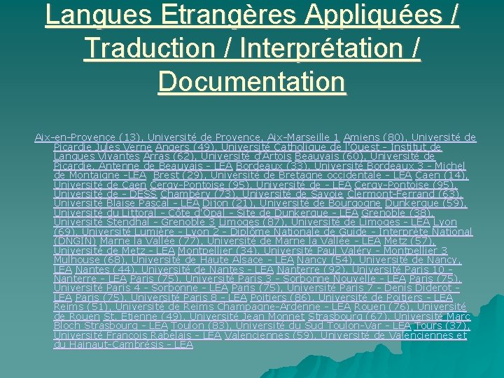 Langues Etrangères Appliquées / Traduction / Interprétation / Documentation Aix-en-Provence (13), Université de Provence,