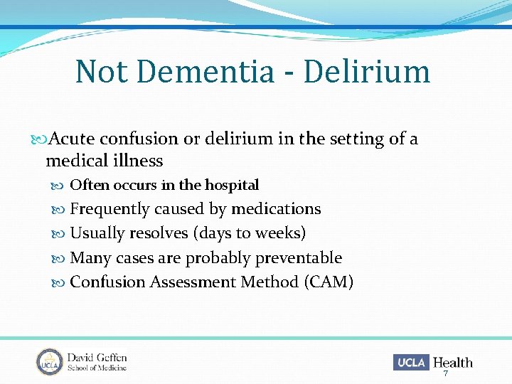 Not Dementia - Delirium Acute confusion or delirium in the setting of a medical