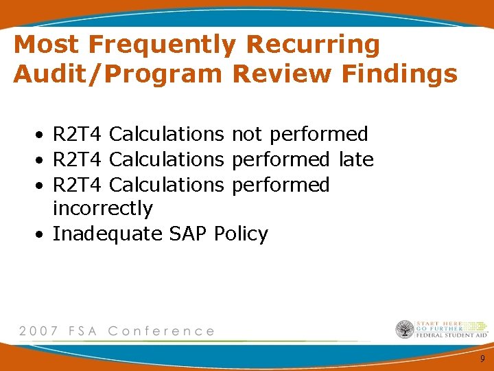 Most Frequently Recurring Audit/Program Review Findings • R 2 T 4 Calculations not performed
