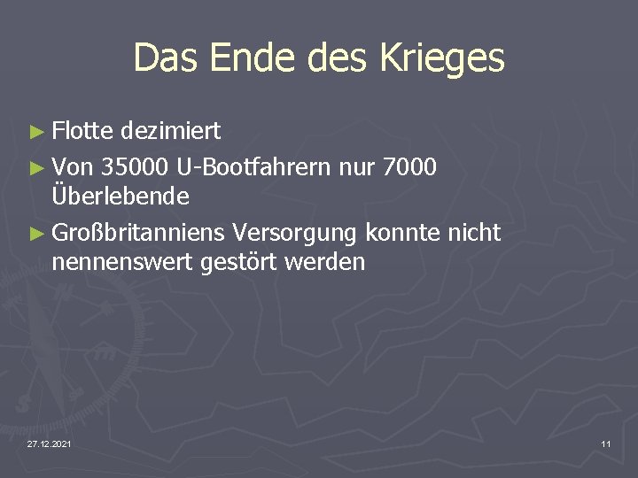 Das Ende des Krieges ► Flotte dezimiert ► Von 35000 U-Bootfahrern nur 7000 Überlebende