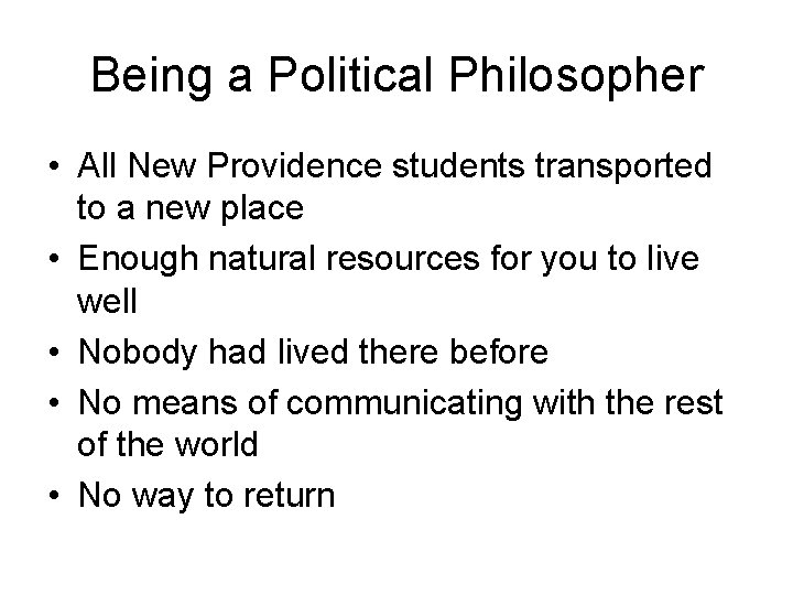 Being a Political Philosopher • All New Providence students transported to a new place