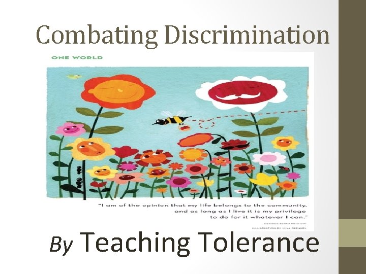 Combating Discrimination By Teaching Tolerance 