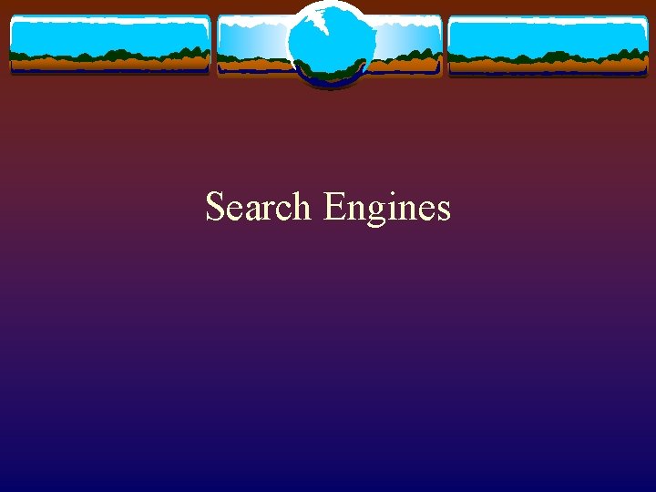 Search Engines 