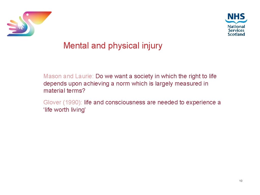 Mental and physical injury Mason and Laurie: Do we want a society in which
