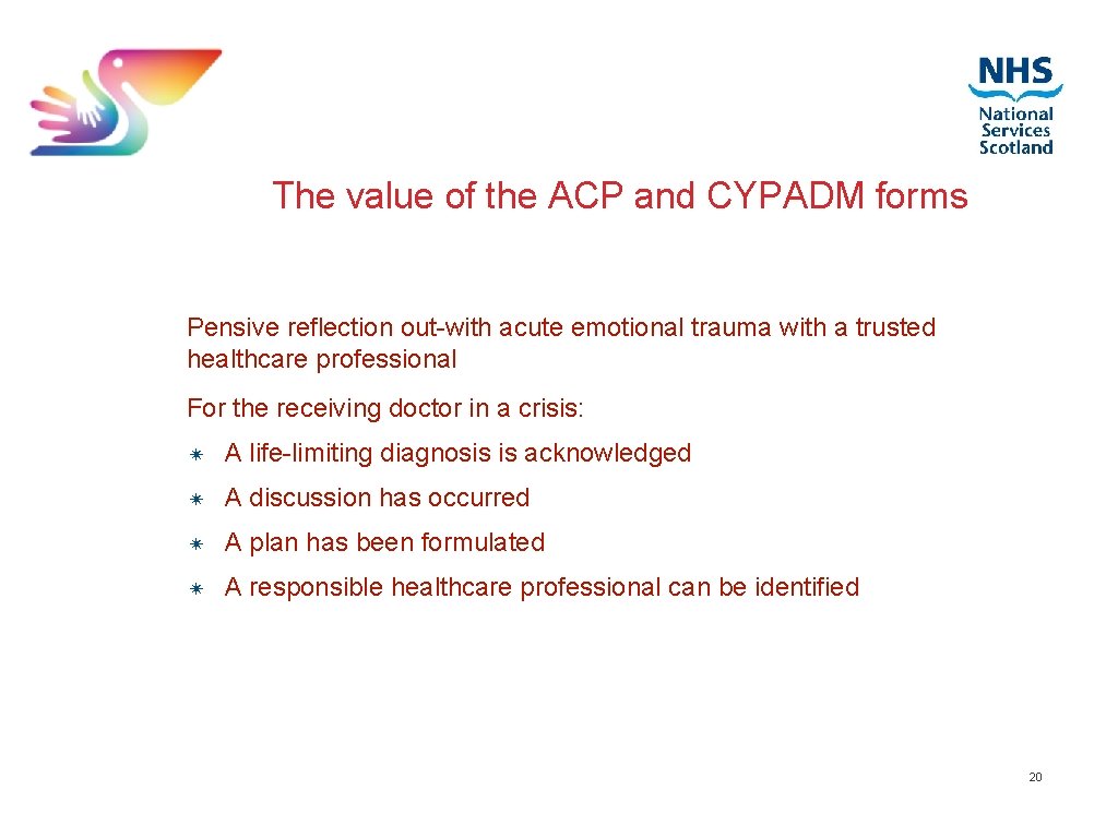 The value of the ACP and CYPADM forms Pensive reflection out-with acute emotional trauma