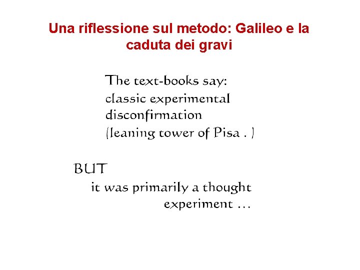 Una riflessione sul metodo: Galileo e la caduta dei gravi 