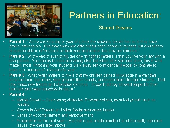 Partners in Education: Shared Dreams • • Parent 1: “ At the end of Partners in Education: Shared Dreams • • Parent 1: “ At the end of