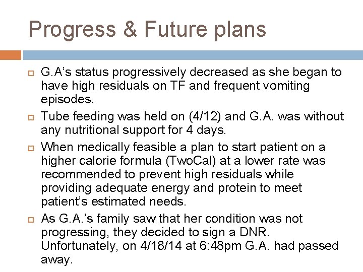 Progress & Future plans G. A’s status progressively decreased as she began to have