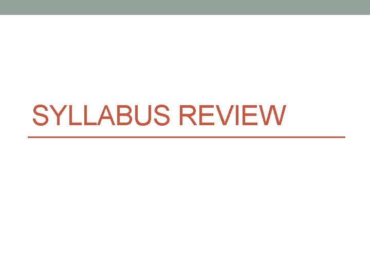 SYLLABUS REVIEW 