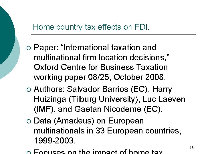 Home country tax effects on FDI. Paper: “International taxation and multinational firm location decisions,