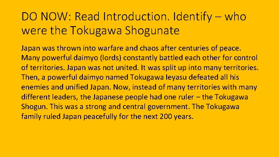 DO NOW: Read Introduction. Identify – who were the Tokugawa Shogunate Japan was thrown DO NOW: Read Introduction. Identify – who were the Tokugawa Shogunate Japan was thrown