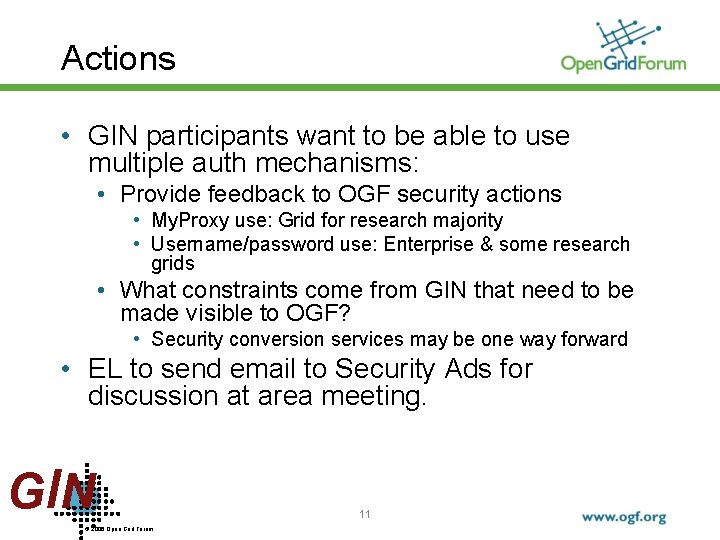 Actions • GIN participants want to be able to use multiple auth mechanisms: •
