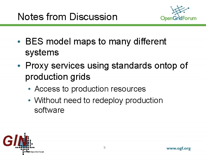 Notes from Discussion • BES model maps to many different systems • Proxy services