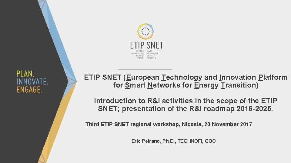 ETIP SNET (European Technology and Innovation Platform for Smart Networks for Energy Transition) Introduction