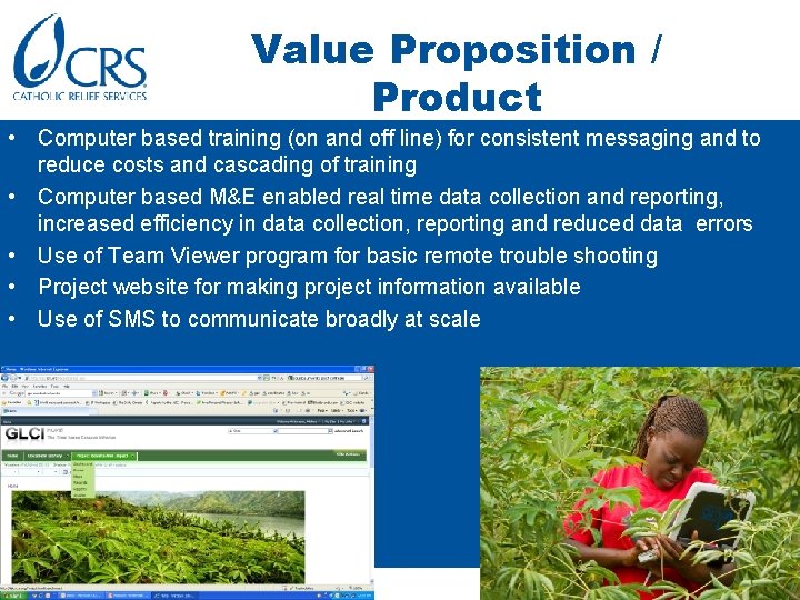 Value Proposition / Product • Computer based training (on and off line) for consistent