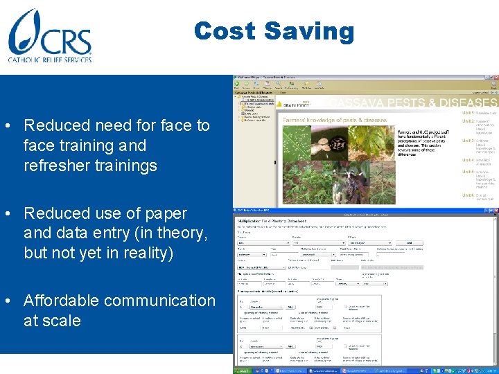 Cost Saving • Reduced need for face to face training and refresher trainings •