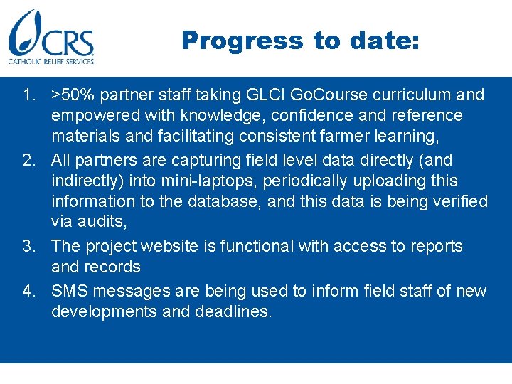 Progress to date: 1. >50% partner staff taking GLCI Go. Course curriculum and empowered