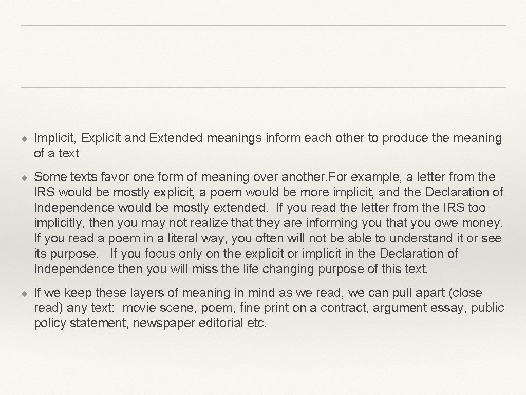 ❖ ❖ ❖ Implicit, Explicit and Extended meanings inform each other to produce the ❖ ❖ ❖ Implicit, Explicit and Extended meanings inform each other to produce the