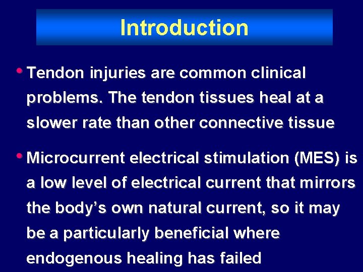 Introduction • Tendon injuries are common clinical problems. The tendon tissues heal at a