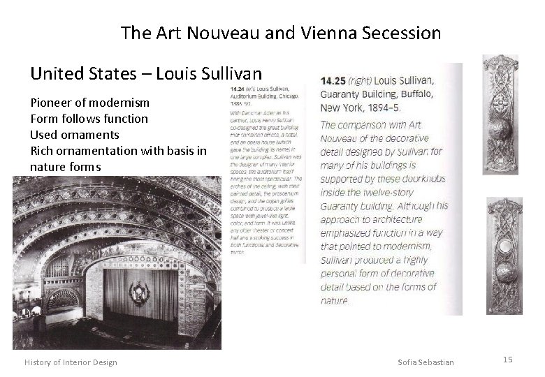The Art Nouveau and Vienna Secession United States – Louis Sullivan Pioneer of modernism