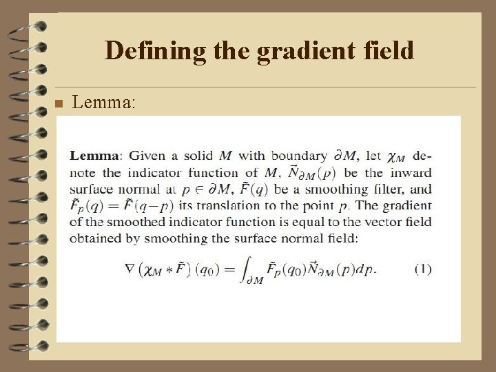 Defining the gradient field n Lemma: 