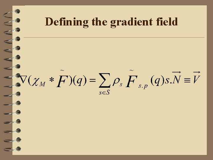 Defining the gradient field 