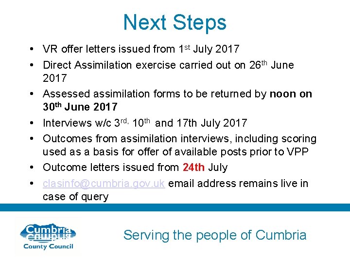 Next Steps • VR offer letters issued from 1 st July 2017 • Direct